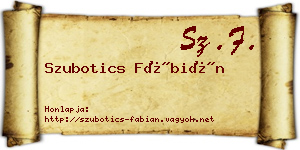 Szubotics Fábián névjegykártya